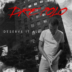 Deserve It All (Explicit)