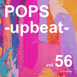 POPS -upbeat-, Vol. 56 -Instrumental BGM- by Audiostock