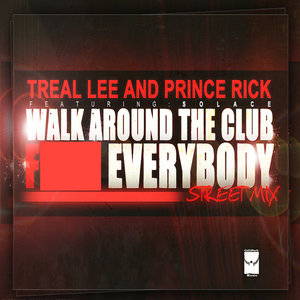 Walk Around the Club (F**k Everybody) [Street Mix]