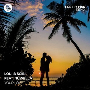 Your Love (Pretty Pink Remix)