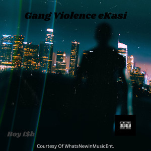 Gang Violence eKasi (Explicit)