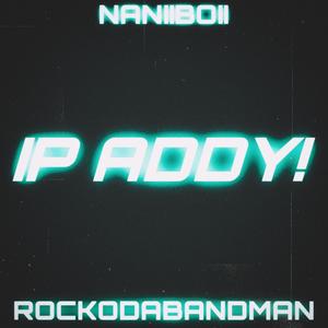 IP Addy! (feat. RockoDaBandman) [Explicit]