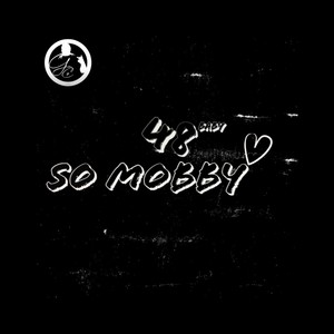 So Mobby (Explicit)