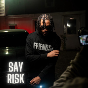 Say Risk (Explicit)