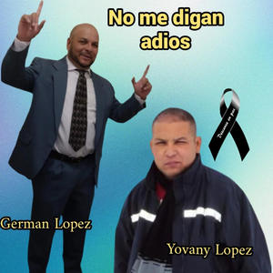 No me digan adios