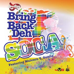 Bring Back Deh Soca(feat. Malvern V. Gumbs)