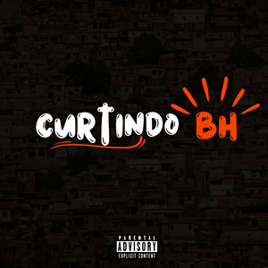 Curtindo BH (Explicit)