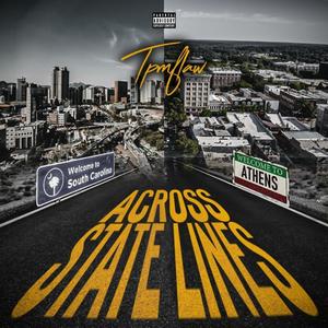 Across State Lines (Explicit)