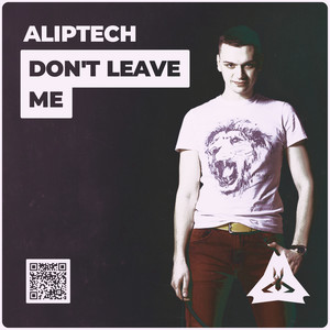 Don't Leave Me (Original Mix)