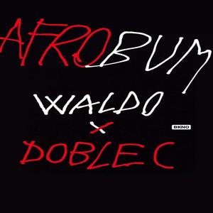 AFROBUM(feat. Waldo BKNO) (Explicit)