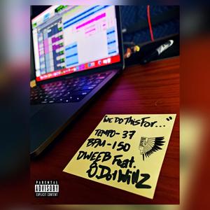 We Do This For...(feat. S. Willz) (Explicit)