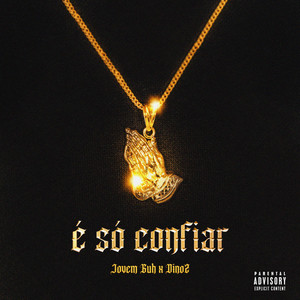 É So Confia (Explicit)