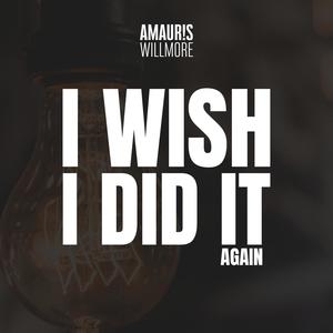 I Wish I Did It (feat. Melanie Faye)