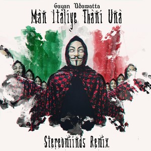 Man Italiye Thani Una (Stereomiinds Remix)