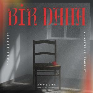 BİR DAHA (feat. AGOCORE)