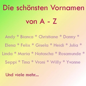 Die schönsten Vornamen A-Z