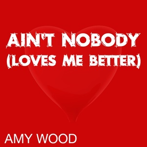 Ain't Nobody (Loves Me Better) [Single Version]