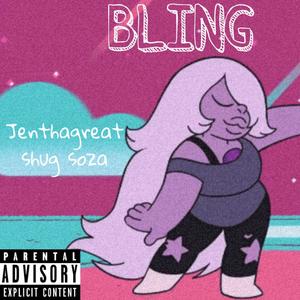 BLING (feat. Shug Soza) [Explicit]