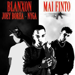 Mai Finto (feat. Joey Borea & Nyga) [Explicit]