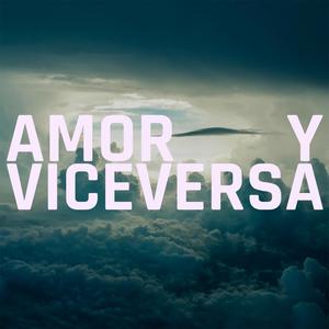 Amor y Viceversa