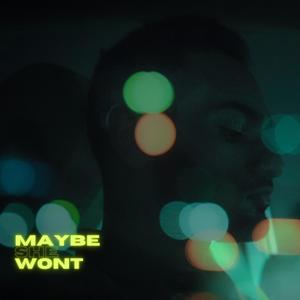 Maybe She Won't (Explicit)