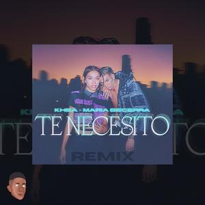 Te Necesito (Remix)