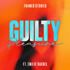 Guilty Pleasure (feat. Émilie Rachel)