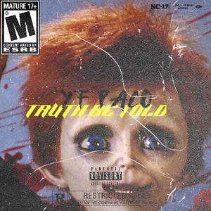 Truth Be Told (Explicit)