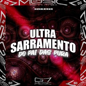 Ultra Sarramento do Pai das Pura (Explicit)