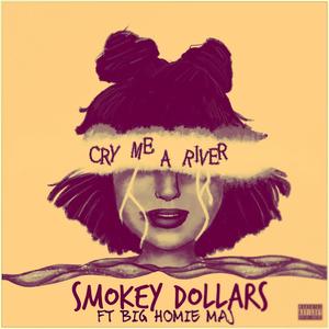 Cry Me A River (feat. Big Homie Maj) (Explicit)
