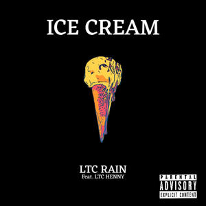 ICE CREAM (feat. LTC HENNY) [Explicit]