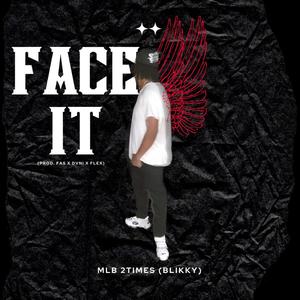 Face It (feat. Blikky) [Explicit]