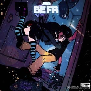 Be Fr (Explicit)