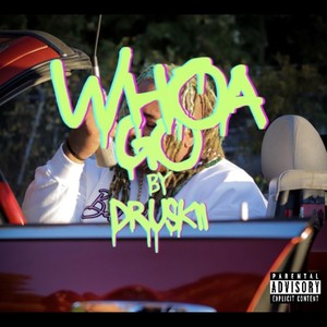 Whoa Go (Dirty|Explicit)