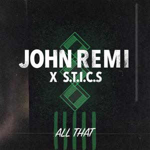 All That (feat. S.T.I.C.S)