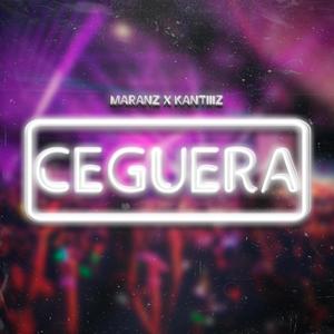 CEGUERA (feat. KantiiiZ)