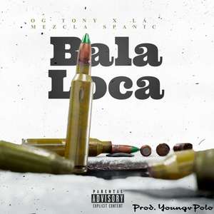 Bala Loca (Explicit)