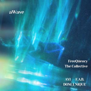 aWave (feat. AYI, F.A.B. & Dom_i_nique) (Explicit)