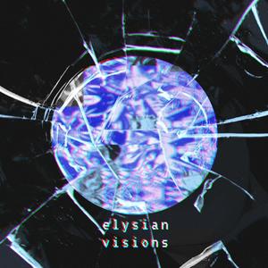 elysian visions (feat. wsn+) [Explicit]