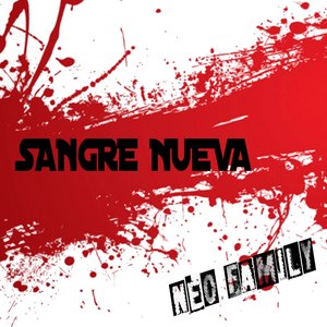 Sangre Nueva (Explicit)