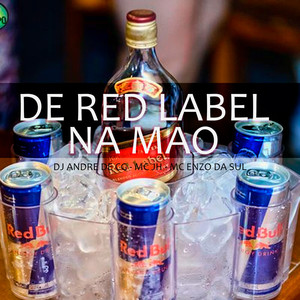 De Red Label na Mão (Explicit)