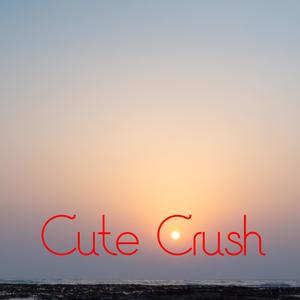 Cute Crush