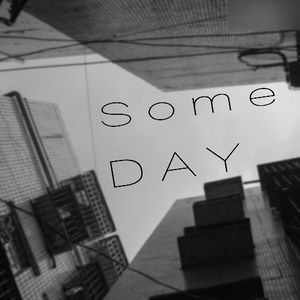 Some Day