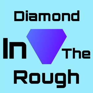 Diamond In The Rough