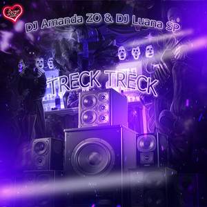 TRECK TRECK (Explicit)