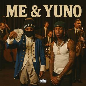 Me & Yuno (Explicit)