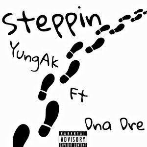 Steppin-YungAk (Explicit)