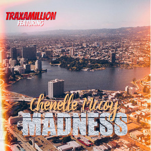 Madness (feat. Chenelle McCoy) [Explicit]