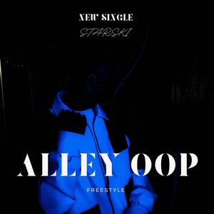 ALLEY OOP FREESTYLE (Explicit)