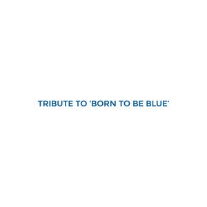 Tribute to 'Born to Be Blue'